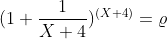 (1+\frac{1}{X+4})^{(X+4)}=\varrho